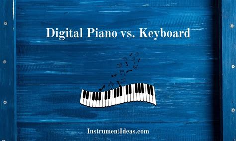 Digital Piano vs. Keyboard: Which is best for beginners? - Musical Instrument Ideas