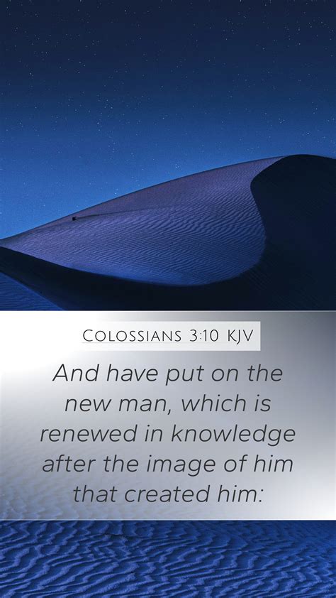 Colossians 3:10 KJV Mobile Phone Wallpaper - And have put on the new ...