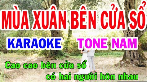 Mùa Xuân Bên Cửa Sổ Karaoke Tone Nam Nhạc Sống gia huy karaoke - YouTube