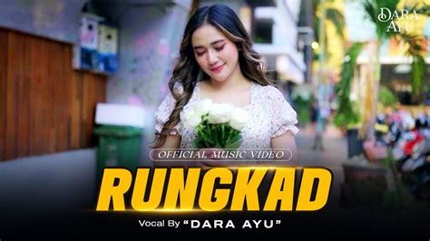 DARA AYU - RUNGKAD (OFFICIAL MUSIC VIDEO) - YouTube