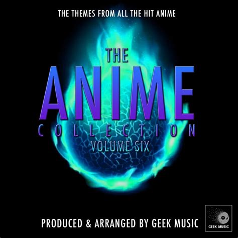 ‎The Anime Collection, Vol. 6 - Album by Geek Music - Apple Music