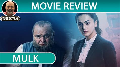 MULK | Movie Review | Rishi Kapoor | Taapsee Pannu - video Dailymotion