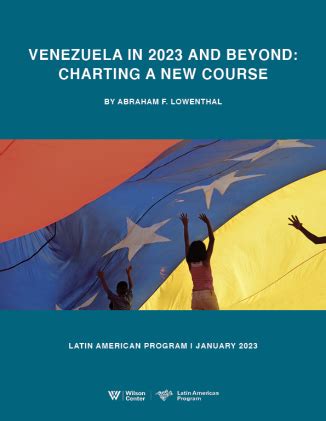 Venezuela in 2023 and Beyond: Charting a New Course | Wilson Center