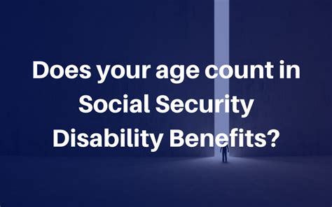 Does your age count in Social Security Disability Benefits