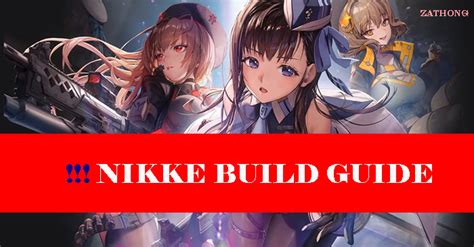 Nikke Build Guides 2024: Equipment, Synergies, Skill Priority - Zathong