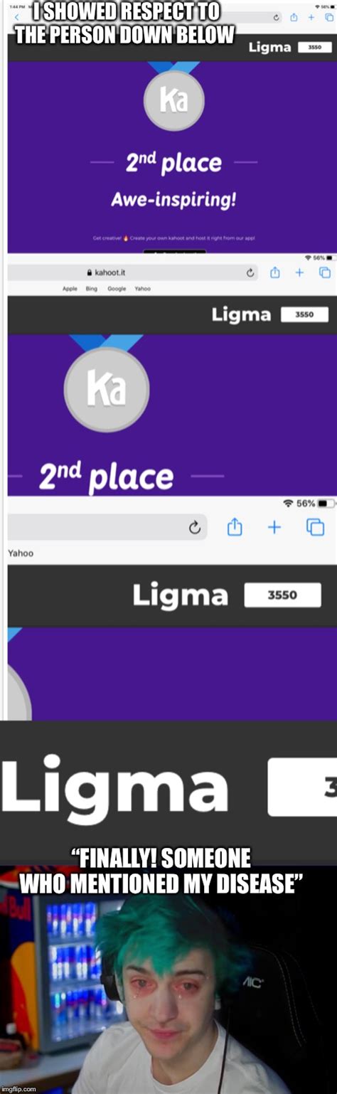 Finally, my Ligma has been mentioned! - Imgflip