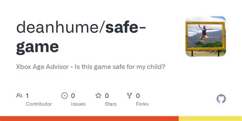 GitHub - deanhume/safe-game: Is this game safe for my child?