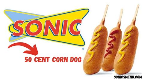 Your Favorite Food Deal of 50 cents sonic Corn Dog in 2024: