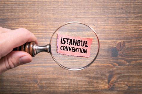 Istanbul Convention: Turkey’s Ratification and Withdrawal