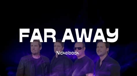 NICKELBACK - FAR AWAY (LYRICS) - YouTube