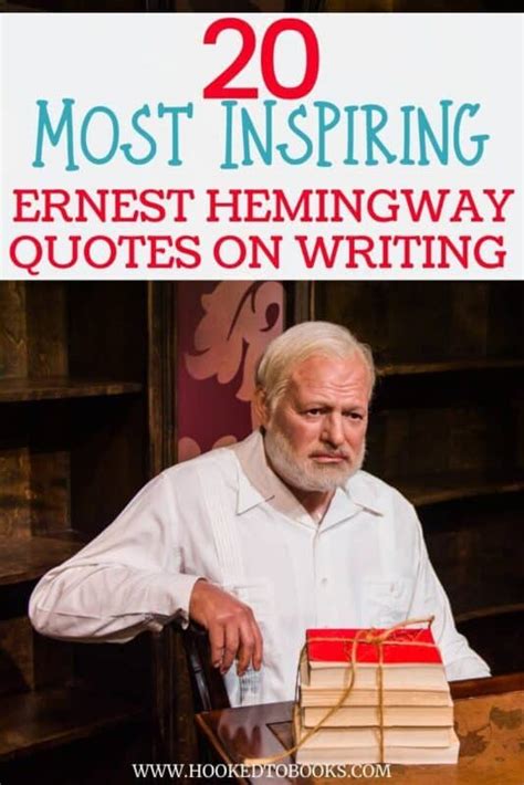 20 Most Inspiring Ernest Hemingway Quotes on Writing - Hooked To Books