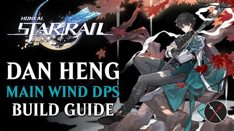 Honkai: Star Rail Dan Heng Build Guide - Fextralife