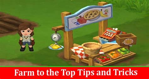 Farmville (Nov-2022) - Farm to the Top Tips and Tricks