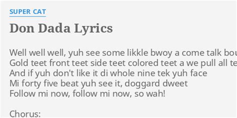 "DON DADA" LYRICS by SUPER CAT: Well well well, yuh...