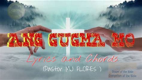 ANG GUGMA MO LYRICS AND CHORDS (MJ FLORES TV) - YouTube