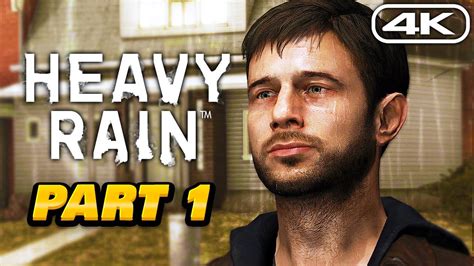 HEAVY RAIN Gameplay Walkthrough - PART 1 - 4K 60FPS PC No Commentary ...