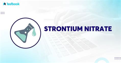 Strontium Nitrate Formula: Learn Structure, Properties, Uses