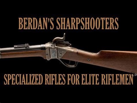 [Video] Berdan's Sharpshooters: Advanced Rifles and Elite Marksmen : RockIslandAuction