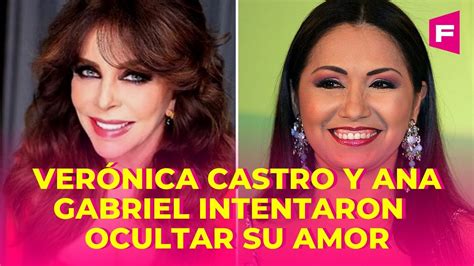 😲💖 ¿VERÓNICA CASTRO y ANA GABRIEL fueron más que simplemente amigas? - YouTube