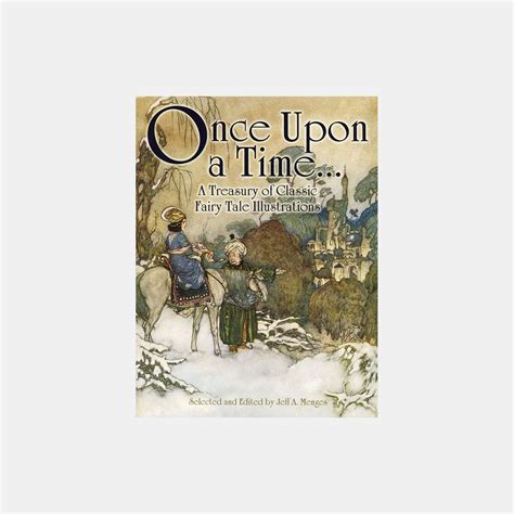 Once Upon a Time... A Treasury of Classic Fairy Tale Illustration