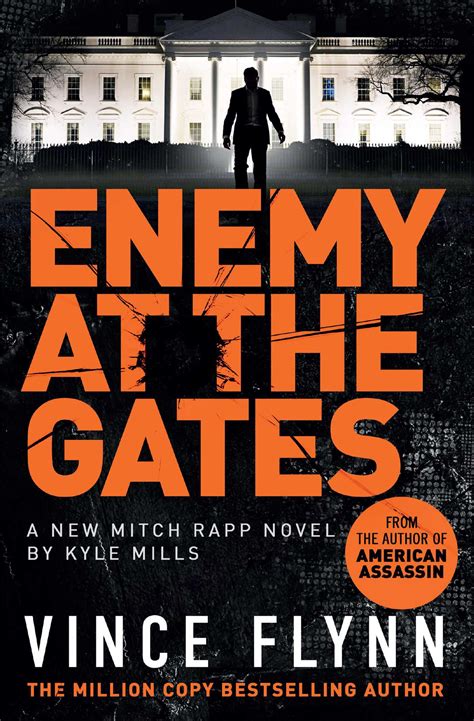 Enemy at the Gates | Book by Vince Flynn, Kyle Mills | Official Publisher Page | Simon ...