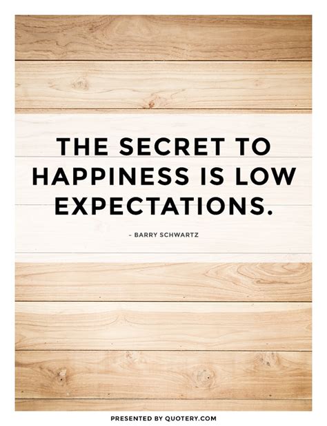 Quote | The Secret to Happiness Is Low Expectations