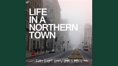 Life in a Northern Town (Tribute Version) - YouTube