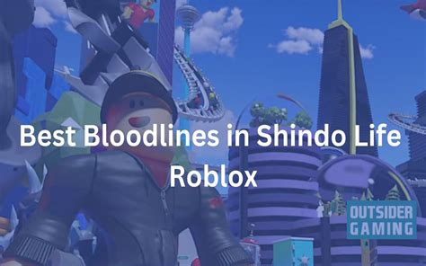 Best Bloodlines Shindo Life Roblox