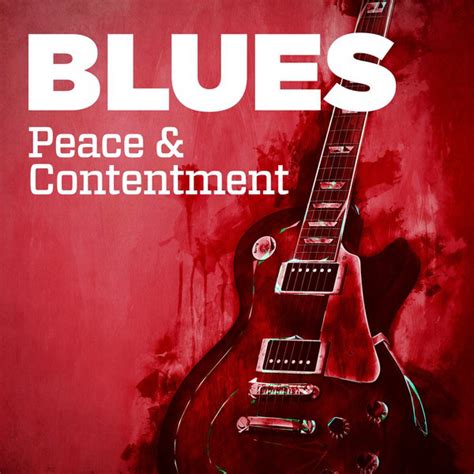 Blues: Peace & Contentment - Compilation by Various Artists | Spotify