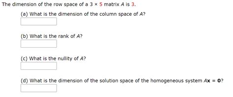 Solved The dimension of the row space of a 3 x 5 matrix A is | Chegg.com