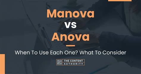 Manova vs Anova: When To Use Each One? What To Consider