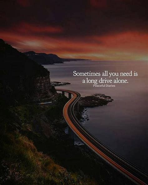 Sometimes all you need is a long drive alone.. | Driving quotes, Long drive quotes, Best ...