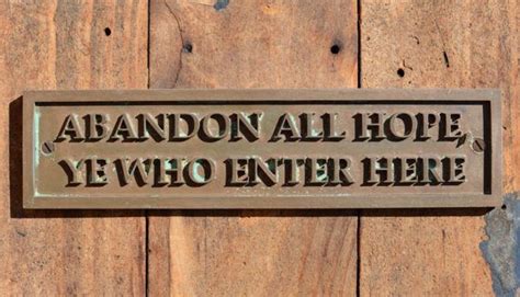 ABANDON ALL HOPE, Ye Who Enter Here. Funny Door Sign. Old Style Sign, Cast Bronze Resin Plaque ...