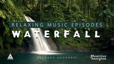 Relaxing piano music - Positive energies - WATERFALL Episode - YouTube