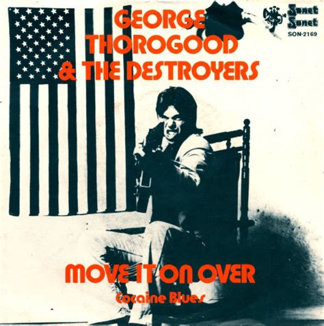 George Thorogood & The Destroyers – Move It On Over (1979, Vinyl) - Discogs