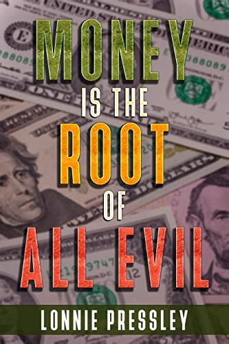 Money is the Root of all evil - Kindle Lovers