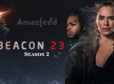 Beacon 23 Season 2 Release Date Archives » Amazfeed