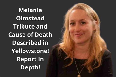 Melanie Olmstead Tribute and Cause of Death Described in Yellowstone! Report in Depth! - New USA ...