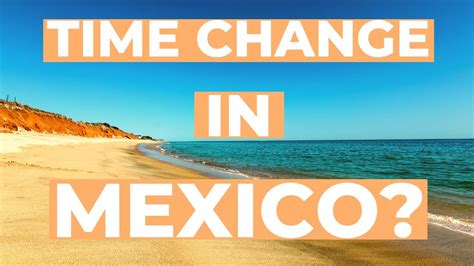 Daylight Savings Time in Mexico: EXPLAINED - YouTube