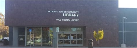 Yolo County Library -Arthur F. Turner Community Library - Yolo County Library