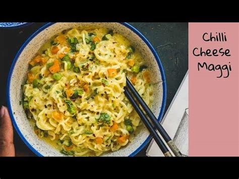 Chilli Cheese Maggi Recipe (Step By Step + Video) - Whiskaffair