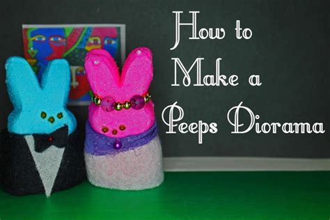 How to Make an Easy and Inexpensive Peeps Diorama - FeltMagnet