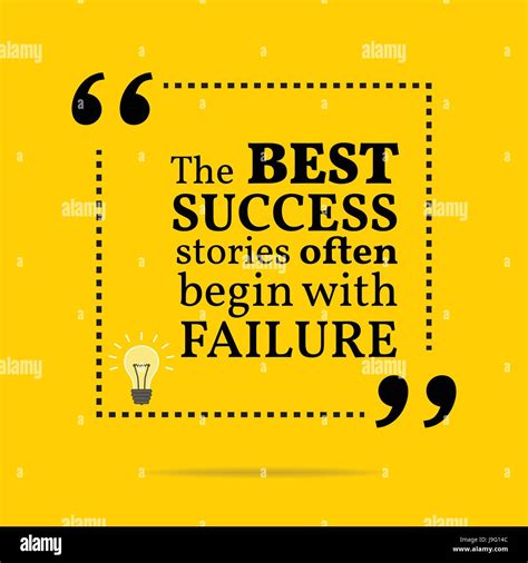 Inspirational motivational quote. The best success stories often begin with failure. Simple ...