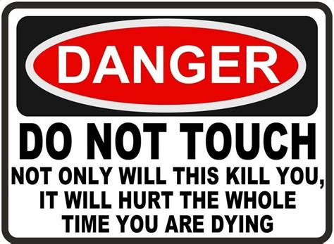 Funny Warning Sign Danger Do Not Touch Hurt While Dying - Etsy UK