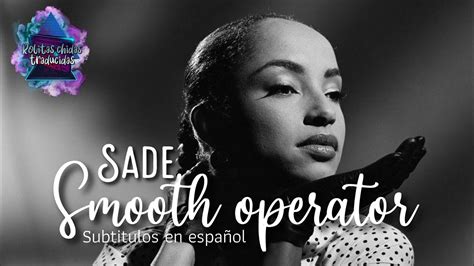 Sade - Smooth operator | Subtitulada en español - YouTube