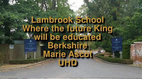 Lambrook School UHD Where the king will be educated Marie Ascot - YouTube