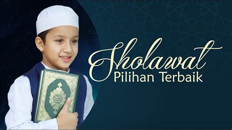 Sholawat Merdu Anak Terbaru 2020 - Paling Cocok Untuk Kecerdasan Otak ...