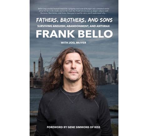 Frank Bello's Memoir: "Fathers, Brothers, and Sons: Surviving Anguish, Abandonment, and Anthrax ...