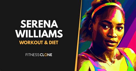 Serena Williams Workout Routine and Diet Plan