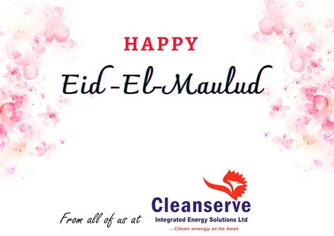 Happy Eid-El-Maulud Celebration to All Our Muslim Brothers – Cleanserve Integrated Energy ...